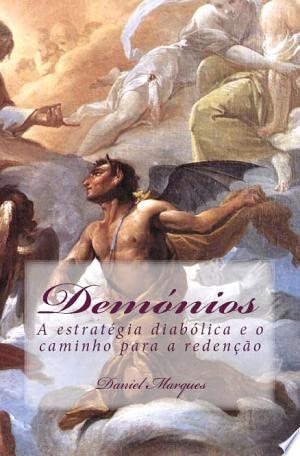 Demónios A Estratégia Diabólica e o Caminho para a Redenção