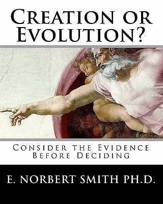 Creation Or Evolution? Consider the Evidence Before Deciding