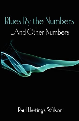 Blues by the Numbers ... and Other Numbers Selected Fiction and Poetry