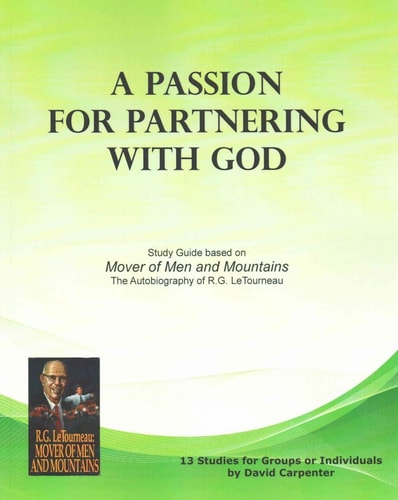 A Passion for Partnering with God Study Guide Based on "Mover of Men and Mountains"