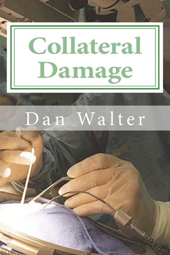 Collateral Damage A Patient, a New Procedure, and the Learning Curve