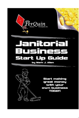 Janitorial Business Start-Up Guide