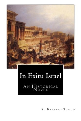 In Exitu Israel An Historical Novel