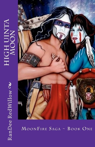 High Uinta Moon MoonFire Saga ~ Book One