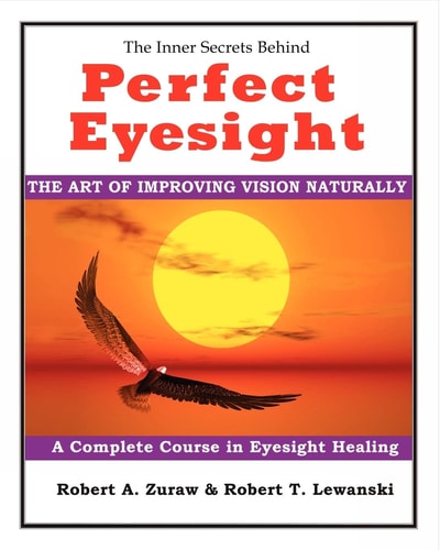 Perfect Eyesight The Art of Improving Vision Naturally