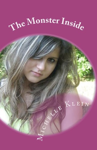 The Monster Inside The Story of an Ordinary Girl in Extraordinary Circumstances