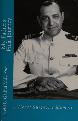 My Father's Final Journey A Heart Surgeon's Memoir