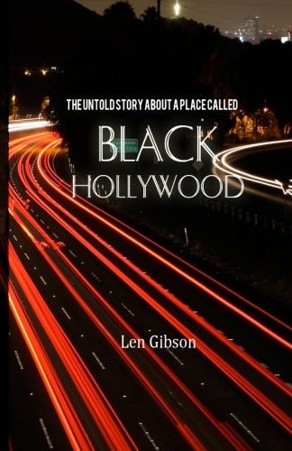 The Untold Story About A Place Called Black Hollywood