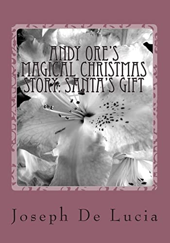 Andy Ore's Magical Christmas Story Santa's Gift