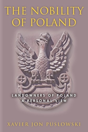 The Nobility of Poland Landowners of Poland : a Personal View