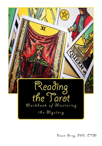 Reading the Tarot Workbook of Mastering the Mystery