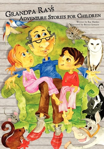 Grandpa Ray's Adventure Stories for Children