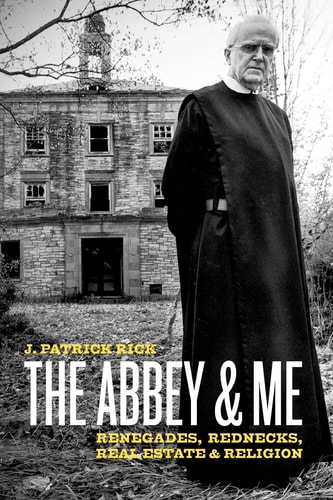 The Abbey & Me Renegades, Rednecks, Real Estate & Religion