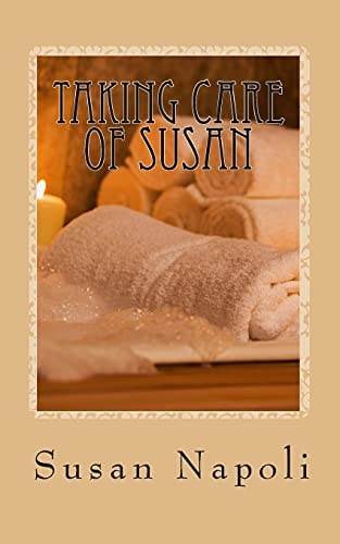 Taking Care of Susan How One Woman Learned to Take Care of Herself