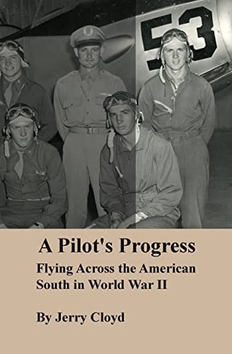 A Pilot's Progress Flying Across the American South in World War II