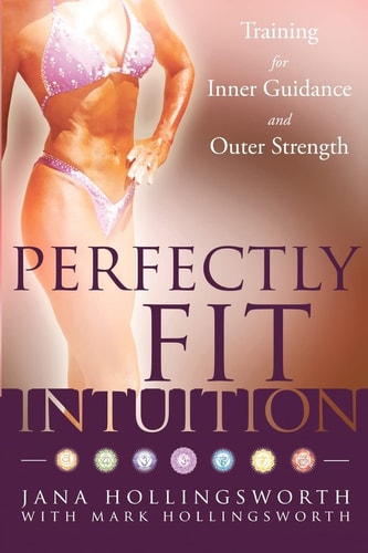 Perfectly Fit Intuition Training for Inner Guidance and Outer Strength