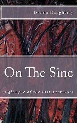 On the Sine A Glimpse of the Last Survivors