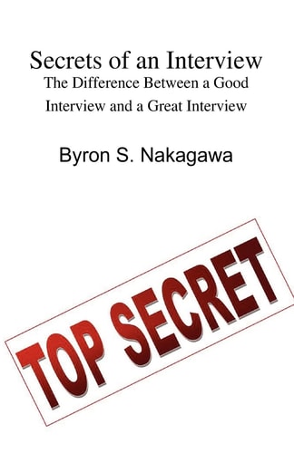 Secrets of an Interview The Difference Between a Good Interview and a Great Interview: What Every Job Seeker Should Know