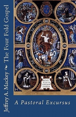 The Four Fold Gospel A Pastoral Excursus