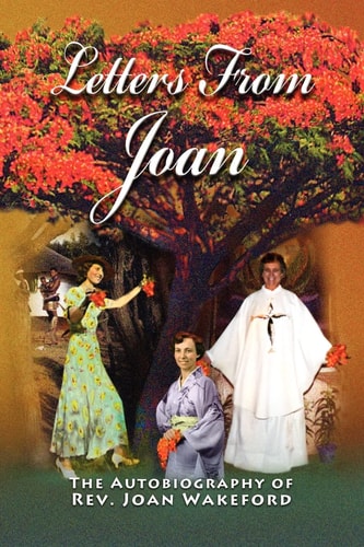 Letters From Joan The Autobiography of Rev. Joan Wakeford