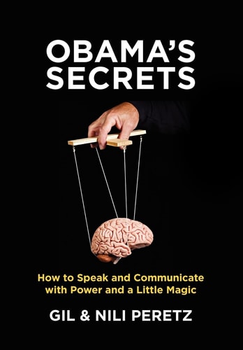 Obama's Secrets How to Speak and Communicate with Power and a Little Magic