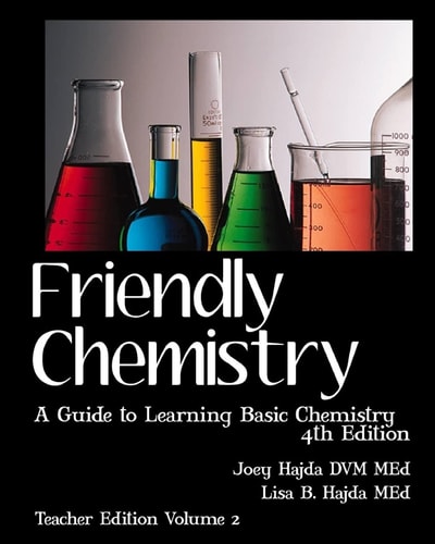 Friendly Chemistry Teacher Edition Volume 2 A Guide to Learning Basic Chemistry