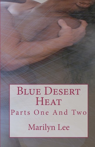 Blue Desert Heat Parts One And Two