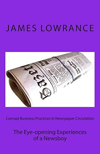 Corrupt Business Practices in Newspaper Circulation The Eye-Opening Experiences of a Newsboy