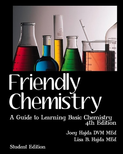 Friendly Chemistry Student Edition A Guide to Learning Basic Chemistry