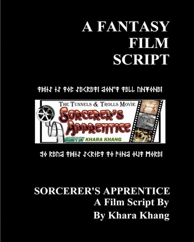 A Fantasy Film Script The Movie Script: "Sorcerer's Apprentice"