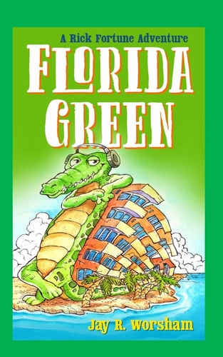 Florida Green A Rick Fortune Adventure