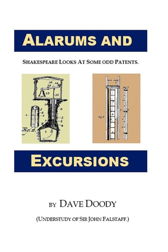 Alarums and Excursions Shakespeare Looks at Some Odd Patents.