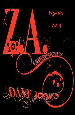 The Z. A. Chronicles - Vignettes Vol. 1