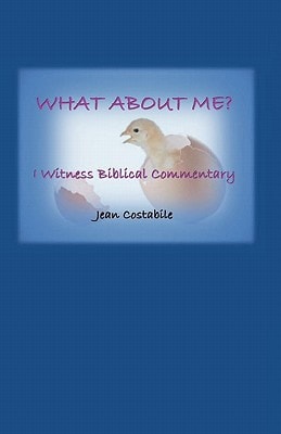 What About Me? I Witness Biblical Commentary