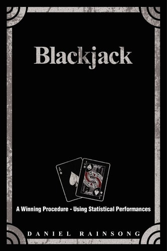 Blackjack A Winning Procedure - Using Statistical Performances