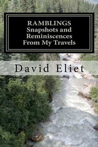 Ramblings Snapshots and Reminiscences From My Travels