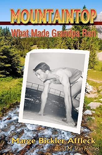 Mountaintop What Made Grandpa Run