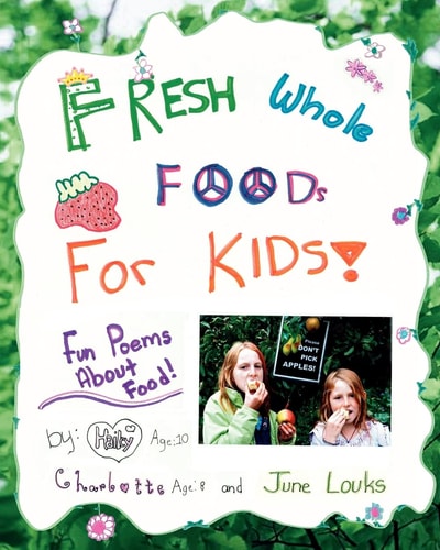 Fresh Whole Foods for Kids Fun Poems about Food