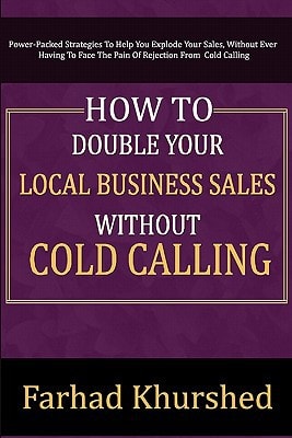How to Double Your Local Business Sales Without Cold Calling