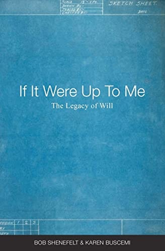 If It Were Up To Me The Legacy of Will