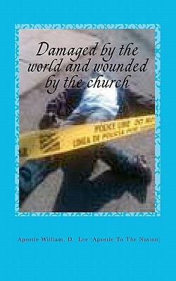 Damaged by the World and Wounded by the Church Religious Maturity