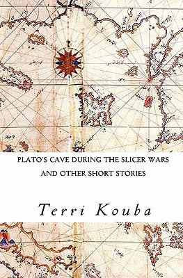 Plato's Cave During the Slicer Wars and Other Short Stories