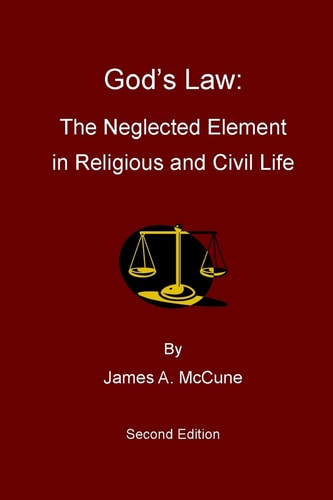 God's Law The Neglected Element in Religious and Civil Life