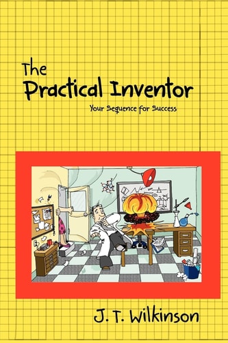 The Practical Inventor Your Sequence for Success