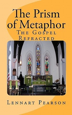 The Prism of Metaphor The Gospel Refracted