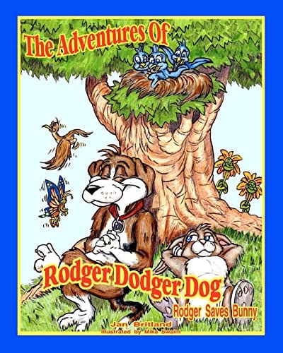 The Adventures of Rodger Dodger Dog Rodger Saves Bunny