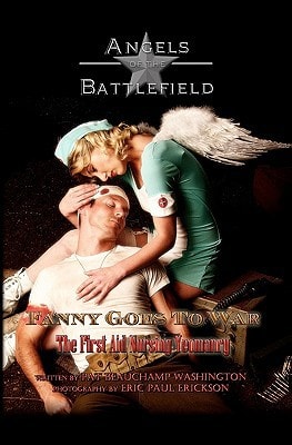Fanny Goes to War - The First Aid Nursing Yeomanry Angels of the Battlefield