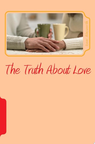 The Truth About Love