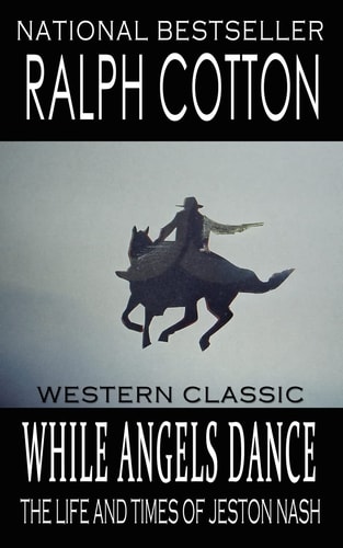 While Angels Dance The Life And Times Of Jeston Nash