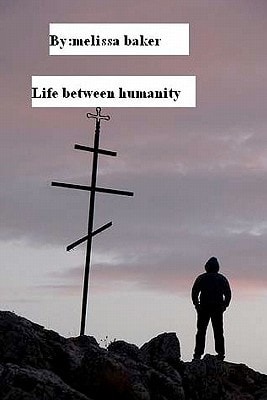 Life Between Humanity Chuck Life